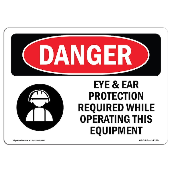OSHA, Eye & Ear Protection Required, 18in X 12in Alum, 18" W, 12" H, Landscape, OS-DS-A-1218-L-1219